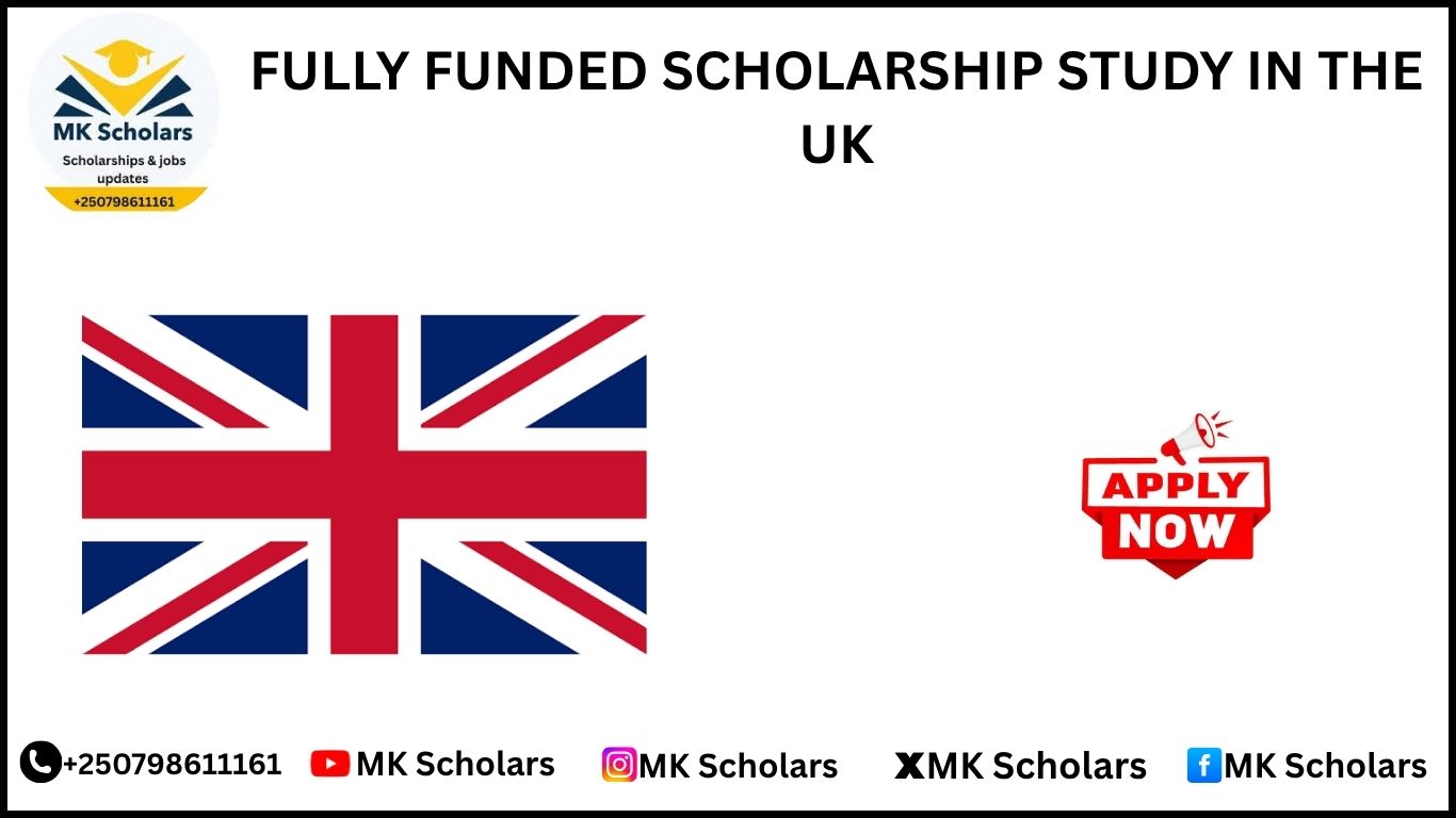 FULLY FUNDED SCHOLARSHIP STUDY IN THE UK